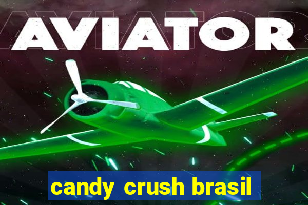 candy crush brasil